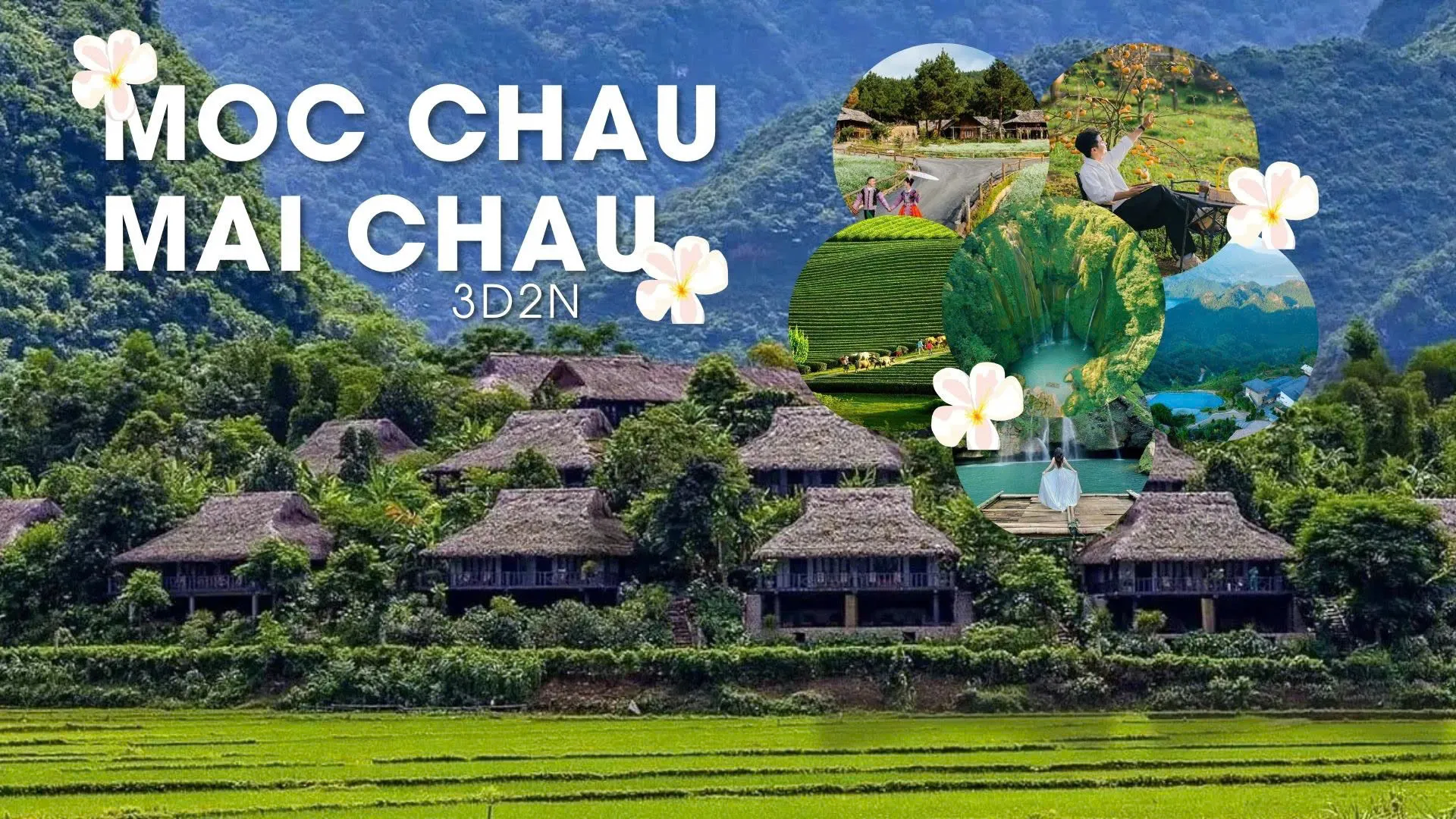 Tour 3N2Đ | Tour khám phá Nét đẹp văn hoá và ẩm thực địa phương tại Mai Châu - Mộc Châu khởi hành từ Hà Nội | Mai Châu