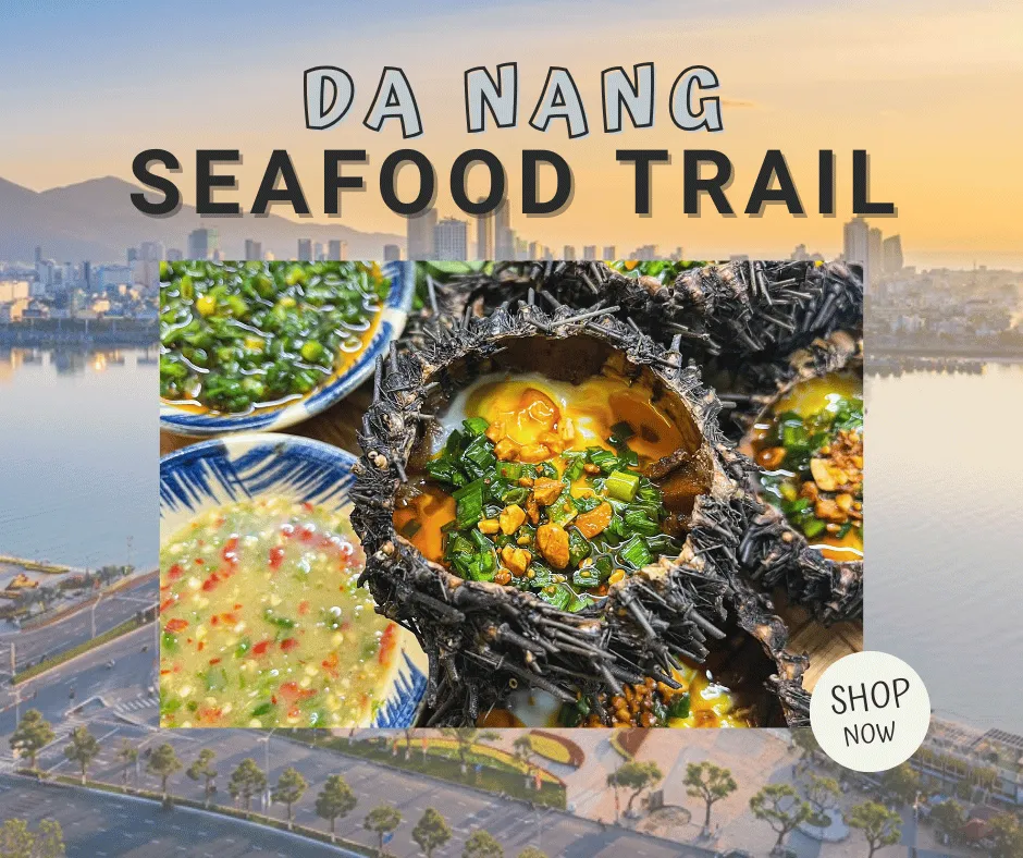 Day Tour | Da Nang Seafood Culinary Discovery
